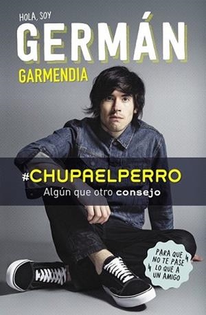 HOLA SOY GERMÁN GARMENDIA | 9788420488202 | GARMENDIA, GERMAN | Llibreria L'Illa - Llibreria Online de Mollet - Comprar llibres online