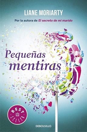 PEQUEÑAS MENTIRAS | 9788466333115 | MORIARTY, LIANE | Llibreria L'Illa - Llibreria Online de Mollet - Comprar llibres online