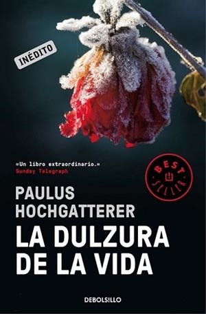 DULZURA DE LA VIDA, LA | 9788466333542 | HOCHGATTERER, PAULUS | Llibreria L'Illa - Llibreria Online de Mollet - Comprar llibres online