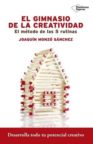 GIMNASIO DE LA CREATIVIDAD, EL | 9788416620715 | MONZÓ SÁNCHEZ, JOAQUÍN | Llibreria L'Illa - Llibreria Online de Mollet - Comprar llibres online