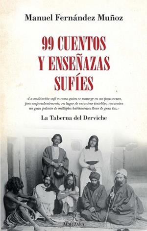 99 CUENTOS Y ENSEÑANZAS SUFÍES | 9788416392957 | FERNÁNDEZ MUÑOZ, MANUEL | Llibreria L'Illa - Llibreria Online de Mollet - Comprar llibres online