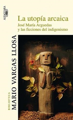 UTOPIA ARCAICA, LA | 9788420466866 | VARGAS LLOSA, MARIO (1936- ) | Llibreria L'Illa - Llibreria Online de Mollet - Comprar llibres online