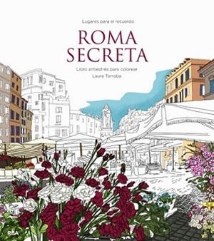 ROMA SECRETA | 9788490567203 | TORROBA ALMENDINA, LAURA | Llibreria L'Illa - Llibreria Online de Mollet - Comprar llibres online