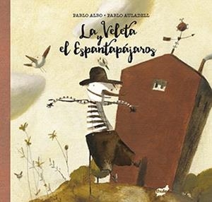 VELETA Y EL ESPANTAPÁJAROS, LA | 9788415357964 | PÉREZ ANTÓN, PABLO | Llibreria L'Illa - Llibreria Online de Mollet - Comprar llibres online