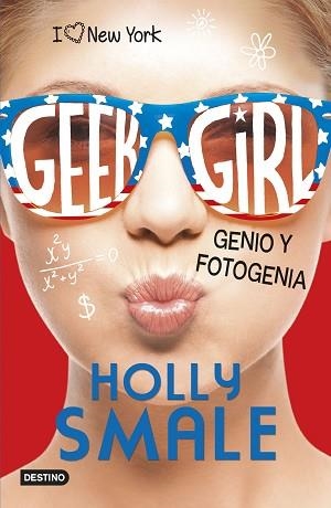 GEEK GIRL 3. GENIO Y FOTOGENIA | 9788408155331 | SMALE, HOLLY | Llibreria L'Illa - Llibreria Online de Mollet - Comprar llibres online