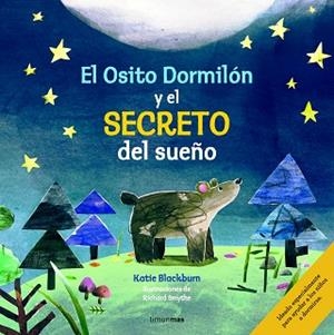 OSITO DORMILÓN Y EL SECRETO DEL SUEÑO, EL | 9788408155300 | BLACKBURN, KATIE / RICHARD SMYTHE | Llibreria L'Illa - Llibreria Online de Mollet - Comprar llibres online
