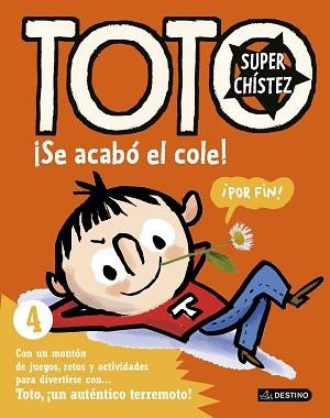 TOTO SUPERCHÍSTEZ. ¡SE ACABÓ EL COLE! | 9788408155065 | BLOCH, SERGE | Llibreria L'Illa - Llibreria Online de Mollet - Comprar llibres online