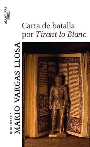 CARTA DE BATALLA POR TIRANT LO BLANC | 9788420473932 | VARGAS LLOSA, MARIO (1936- ) | Llibreria L'Illa - Llibreria Online de Mollet - Comprar llibres online