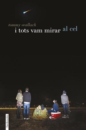 I TOTS VAM MIRAR AL CEL | 9788416297887 | WALLACH, TOMMY | Llibreria L'Illa - Llibreria Online de Mollet - Comprar llibres online
