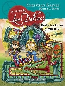 HASTA LAS INDIAS Y MÁS ALLÁ (EL PEQUEÑO LEO DA VINCI 9) | 9788420483474 | GALVEZ, CHRISTIAN | Llibreria L'Illa - Llibreria Online de Mollet - Comprar llibres online