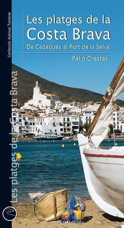PLATGES DE LA COSTA BRAVA, LES | 9788490344071 | CRESTAS, PAKO | Llibreria L'Illa - Llibreria Online de Mollet - Comprar llibres online