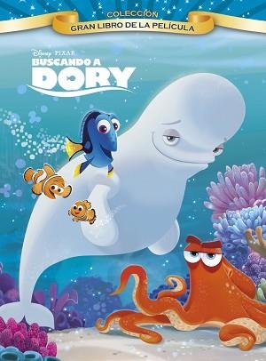 BUSCANDO A DORY. GRAN LIBRO DE LA PELÍCULA | 9788499518039 | DISNEY | Llibreria L'Illa - Llibreria Online de Mollet - Comprar llibres online