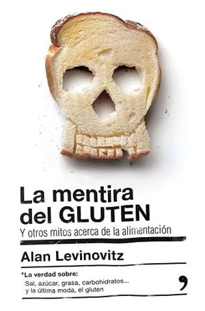 MENTIRA DEL GLUTEN, LA | 9788499985442 | LEVINOVITZ, ALAN