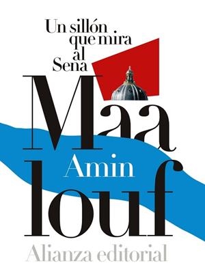 SILLÓN QUE MIRA AL SENA, UN | 9788491043843 | MAALOUF, AMIN | Llibreria L'Illa - Llibreria Online de Mollet - Comprar llibres online