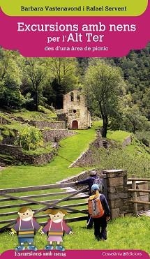 EXCURSIONS AMB NENS PER L'ALT TER DES D'UNA ÀREA DE PÍCNIC | 9788490344590 | VASTENAVOND, BARBARA/SERVENT, RAFAEL | Llibreria L'Illa - Llibreria Online de Mollet - Comprar llibres online
