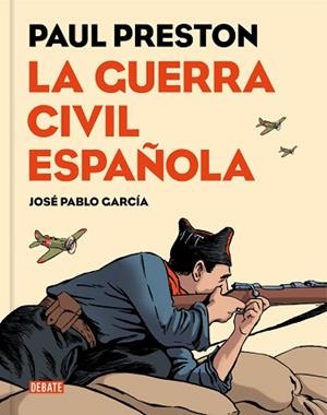 GUERRA CIVIL ESPAÑOLA, LA | 9788499926032 | PRESTON, PAUL / GARCIA, JOSE PABLO | Llibreria L'Illa - Llibreria Online de Mollet - Comprar llibres online