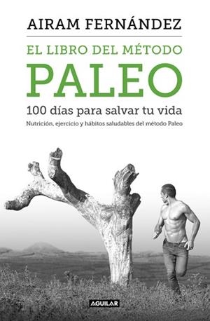 LIBRO DEL MÉTODO PALEO, EL | 9788403515079 | FERNANDEZ, AIRAM | Llibreria L'Illa - Llibreria Online de Mollet - Comprar llibres online