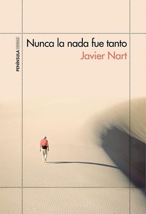 NUNCA LA NADA FUE TANTO | 9788499425153 | NART, JAVIER | Llibreria L'Illa - Llibreria Online de Mollet - Comprar llibres online