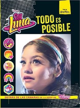 SOY LUNA. TODO ES POSIBLE | 9788499518206 | DISNEY | Llibreria L'Illa - Llibreria Online de Mollet - Comprar llibres online