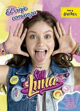 SOY LUNA. EL VIAJE COMIENZA | 9788499518237 | DISNEY | Llibreria L'Illa - Llibreria Online de Mollet - Comprar llibres online
