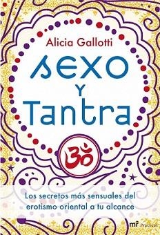 SEXO Y TANTRA | 9788427034570 | GALLOTTI, ALICIA | Llibreria L'Illa - Llibreria Online de Mollet - Comprar llibres online