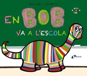 EN BOB VA A L' ESCOLA | 9788499066868 | BISINSKI, PIERRICK | Llibreria L'Illa - Llibreria Online de Mollet - Comprar llibres online