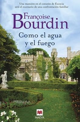 COMO EL AGUA Y EL FUEGO | 9788416363827 | BOURDIN, FRANÇOISE | Llibreria L'Illa - Llibreria Online de Mollet - Comprar llibres online