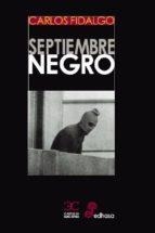 SEPTIEMBRE NEGRO | 9788497407199 | FIDALGO, CARLOS | Llibreria L'Illa - Llibreria Online de Mollet - Comprar llibres online