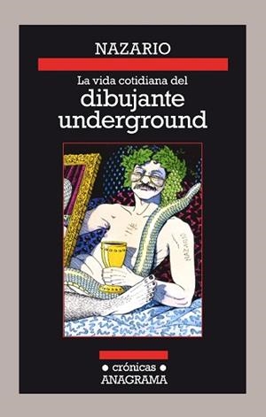 VIDA COTIDIANA DEL DIBUJANTE UNDERGROUND, LA | 9788433926128 | NAZARIO | Llibreria L'Illa - Llibreria Online de Mollet - Comprar llibres online