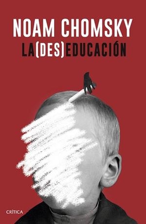 DESEDUCACION, LA | 9788498929706 | CHOMSKY, NOAM | Llibreria L'Illa - Llibreria Online de Mollet - Comprar llibres online