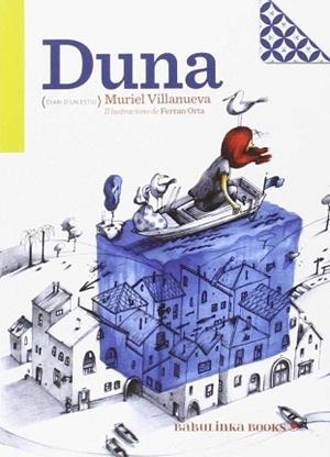 DUNA. DIARI D'UN ESTIU | 9788494159077 | VILLANUEVA, MURIEL / ORTA, FERRAN | Llibreria L'Illa - Llibreria Online de Mollet - Comprar llibres online