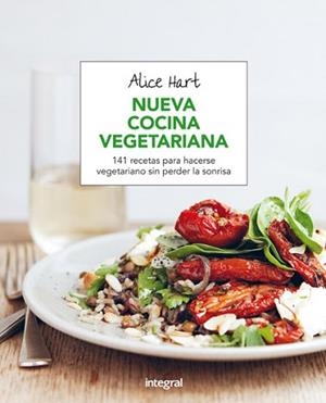 NUEVA COCINA VEGETARIANA | 9788491180470 | HART, ALICE | Llibreria L'Illa - Llibreria Online de Mollet - Comprar llibres online