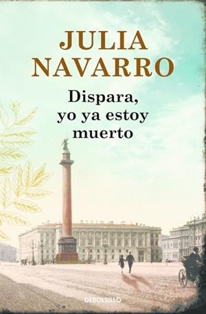 DISPARA YO YA ESTOY MUERTO | 9788466333719 | NAVARRO, JULIA | Llibreria L'Illa - Llibreria Online de Mollet - Comprar llibres online