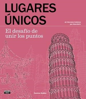 LUGARES ÚNICOS. EL DESAFÍO DE UNIR LOS PUNTOS | 9788403515062 | MOFFETT, PATRICIA | Llibreria L'Illa - Llibreria Online de Mollet - Comprar llibres online