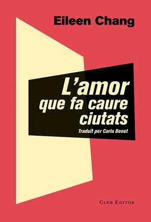 AMOR QUE FA CAURE CIUTATS, L' | 9788473292054 | CHANG, EILEEN | Llibreria L'Illa - Llibreria Online de Mollet - Comprar llibres online