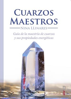 CUARZOS MAESTROS | 9788441436527 | LLINARES, NINA | Llibreria L'Illa - Llibreria Online de Mollet - Comprar llibres online
