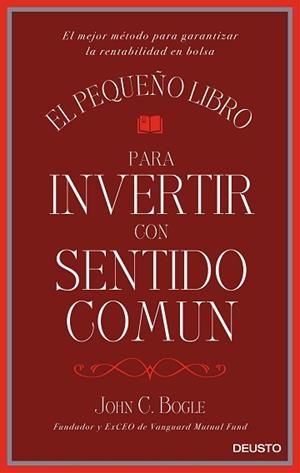 PEQUEÑO LIBRO PARA INVERTIR CON SENTIDO COMUN, EL | 9788423425402 | BOGLE, JOHN C.