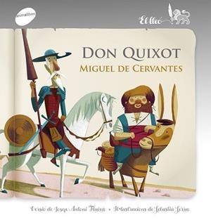 QUITXOT, EL | 9788415975908 | DE CERVANTES, MIGUEL | Llibreria L'Illa - Llibreria Online de Mollet - Comprar llibres online