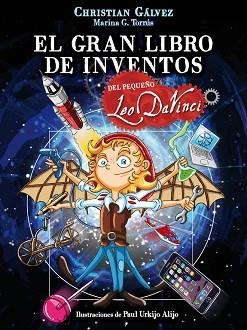 GRAN LIBRO DE INVENTOS DEL PEQUEÑO LEO DA VINCI, EL | 9788420483412 | GALVEZ, CHRISTIAN | Llibreria L'Illa - Llibreria Online de Mollet - Comprar llibres online