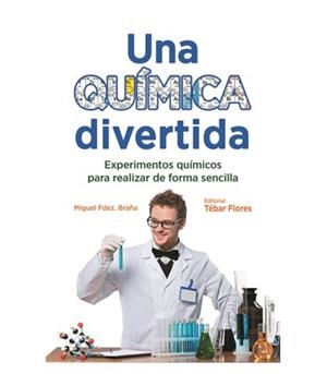 QUIMICA DIVERTIDA, UNA | 9788473605588 | FERNANDEZ BRAÑA. MIGUEL | Llibreria L'Illa - Llibreria Online de Mollet - Comprar llibres online