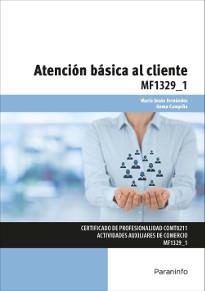 ATENCIÓN BÁSICA AL CLIENTE | 9788428397254 | FERNÁNDEZ HERNÁNDEZ, MARÍA JESÚS/CAMPIÑA DOMÍNGUEZ, GEMA | Llibreria L'Illa - Llibreria Online de Mollet - Comprar llibres online