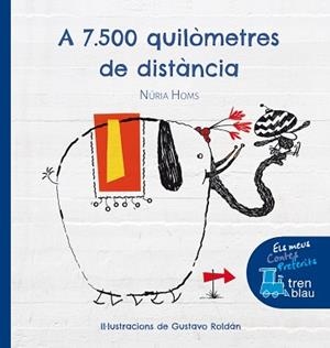 A 7.500 QUILÒMETRES DE DISTÀNCIA | 9788468324562 | HOMS SERRA, NURIA | Llibreria L'Illa - Llibreria Online de Mollet - Comprar llibres online
