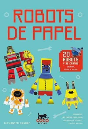 ROBOTS DE PAPEL | 9788494374609 | GWYNNE, ALEXANDER | Llibreria L'Illa - Llibreria Online de Mollet - Comprar llibres online