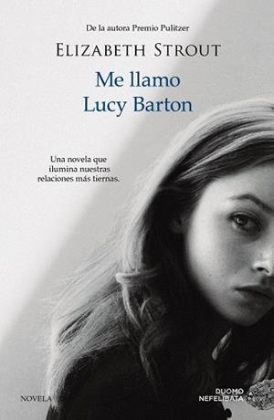 ME LLAMO LUCY BARTON | 9788416261918 | STROUT, ELIZABETH | Llibreria L'Illa - Llibreria Online de Mollet - Comprar llibres online