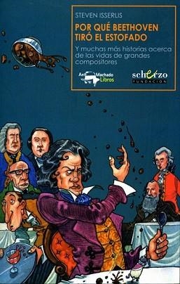 POR QUE BEETHOVEN TIRO EL ESTOFADO | 9788477744443 | ISSERLIS, STEVEN | Llibreria L'Illa - Llibreria Online de Mollet - Comprar llibres online
