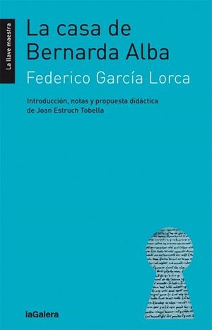 CASA DE BERNARDA ALBA, LA | 9788424658793 | GARCÍA LORCA, FEDERICO | Llibreria L'Illa - Llibreria Online de Mollet - Comprar llibres online