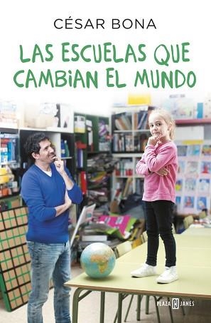 ESCUELAS QUE CAMBIAN EL MUNDO, LAS | 9788401017490 | BONA, CESAR | Llibreria L'Illa - Llibreria Online de Mollet - Comprar llibres online