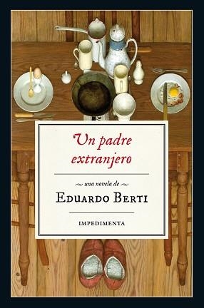 PADRE EXTRANJERO, UN | 9788416542543 | BERTI, EDUARDO | Llibreria L'Illa - Llibreria Online de Mollet - Comprar llibres online