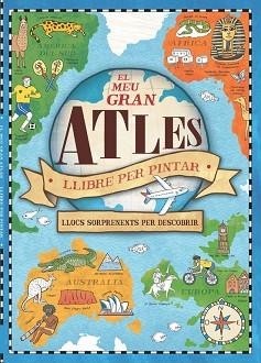 MEU GRAN ATLES. LLIBRE PER PINTAR | 9788448846435 | VARIOS AUTORES / HUGHES, NATALIE