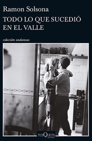 TODO LO QUE SUCEDIÓ EN EL VALLE | 9788490663219 | SOLSONA, RAMON | Llibreria L'Illa - Llibreria Online de Mollet - Comprar llibres online